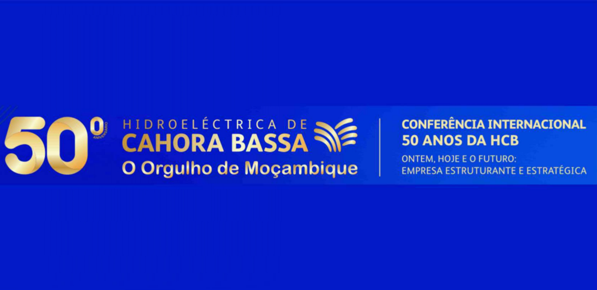 Conferência Internacional 50 anos da HCB – Ontem, Hoje e o Futuro: Empresa Estruturante e Estratégica”